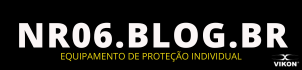 NR 06 EQUIPAMENTO PROTEÇÃO INDIVIDUAL EPI VIKON COMPLIANCE